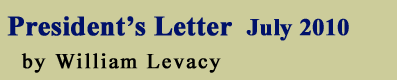 July 2010 Presidents Letter by WIlliam Levacy