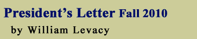 Fall 2010 Presidents Letter by WIlliam Levacy