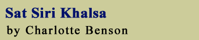 Sat Siri Khalsa Interview by Charlotte Benson