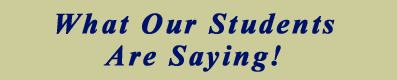 What Our Students Are Saying