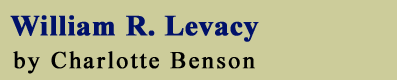 William R. Levacy Interview by Charlotte Benson